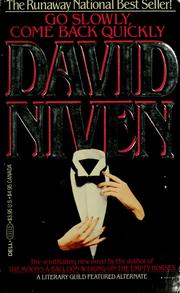 Cover of: Go slowly, come back quickly by David Niven