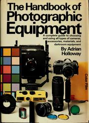 Cover of: The handbook of photographic equipment by Adrian Holloway