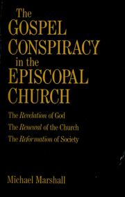 Cover of: The gospel conspiracy in the Episcopal church: the revelation of God, the renewal of the church, the reformation of society