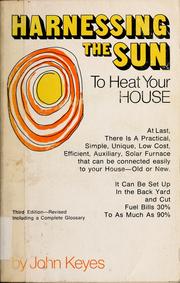 Cover of: Harnessing the sun: a practical no-nonsense approach to home solar heating