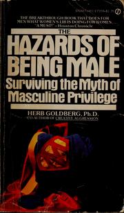 Cover of: The hazards of being male: surviving the myth of masculine privilege