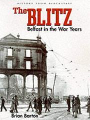 Cover of: The blitz: Belfast in the war years