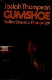 Cover of: Gumshoe reflections in a private eye by Josiah Thompson