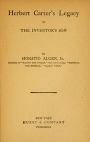Cover of: Herbert Carter's legacy: or, The inventor's son.