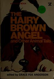 Cover of: The Hairy brown angel and other animal tails by Grace Fox Anderson, Darwin Dunham