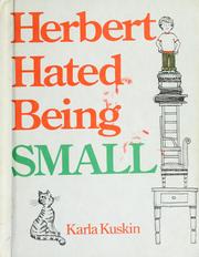Cover of: Herbert hated being small by Karla Kuskin