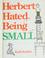 Cover of: Herbert hated being small