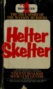 Helter Skelter by Vincent Bugliosi, Curt Gentry