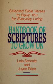 Cover of: Handbook of scriptures to grow on by Lois Schmitt