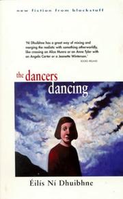 Cover of: The dancers dancing by Éilís Ní Dhuibhne