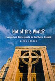 Cover of: Not of this world?: evangelical Protestants in Northern Ireland
