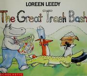 Cover of: The great trash bash by Loreen Leedy