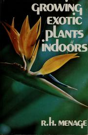 Cover of: Growing exotic plants indoors