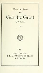 Gus the Great by Thomas William Duncan