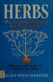 Cover of: Herbs: How to grow then and to use them.