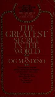 Cover of: The greatest secret in the world: featuring your own success recorder diary with the ten great scrolls for success from The greatest salesman in the world