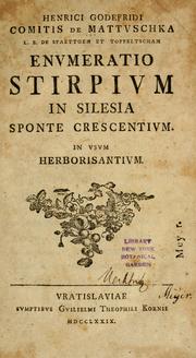 Cover of: Henrici Godefridi, Comitis de Mattuschka ... Enumeratio stirpium in Silesia sponte crescentium ... by Mattuschka, Heinrich Gottfried Graf von