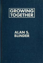 Cover of: Growing together by Alan S. Blinder