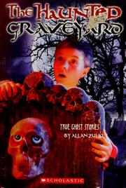 Cover of: The haunted graveyard: true ghost stories