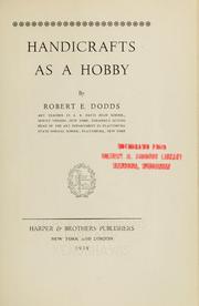 Cover of: Handicrafts as a hobby by Robert Elihu Dodds