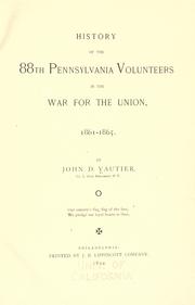 Cover of: History of the 88th Pennsylvania Volunteers in the War for the Union, 1861-1865 by John D. Vautier
