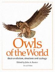 Owls of the world : their evolution, structure and ecology