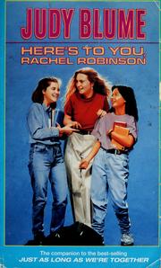 Cover of: Here's to you, Rachel Robinson by Judy Blume