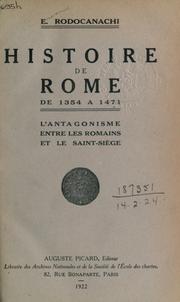 Cover of: Histoire de Rome de 1354 à 1471 - l'antagonisme entre les Romains et le Saint-Siêge.