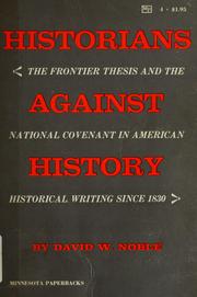 Cover of: Historians against history by David W. Noble