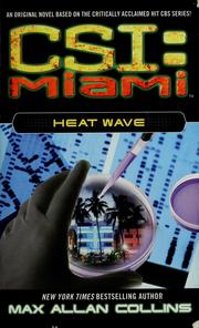 Cover of: Heat wave / Max Allan Collins ; series created by Anthony E. Zuiker ... [et al.]