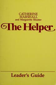 The Helper: 40 Personal Bible Studies on the Holy Spirit (Workbook) Catherine Marshall and Marguerite Shuster