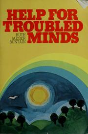 Cover of: Help for troubled minds by Ruth Jaeger Buntain