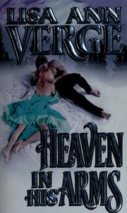 Cover of: Heaven in his arms by Lisa Ann Verge