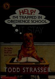 Cover of: Help! I'm trapped in obedience school by Todd Strasser