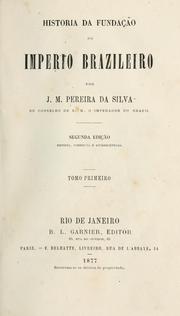 Cover of: Historia da fundação do imperio brazileiro