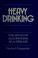Cover of: Heavy drinking