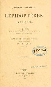 Cover of: Histoire naturelle des lépidoptères exotiques by Pierre Hippolyte Lucas