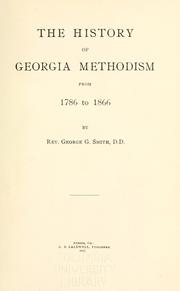 The history of Georgia Methodism from 1786 to 1866 by George Gilman Smith