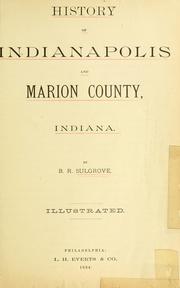 Cover of: History of Indianapolis and Marion County, Indiana by Berry R. Sulgrove
