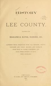 Cover of: History of Lee county, together with biographical matter, statistics, etc. ... |
