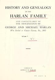 History and genealogy of the Harlan family by Alpheus Hibben Harlan