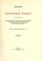 Cover of: History of the Goodspeed family, profusely illustrated: being a genealogical and narrative record extending from 1380 to 1906, and embracing material concerning the family collected during eighteen years of research, together with maps, plates, charts, etc.