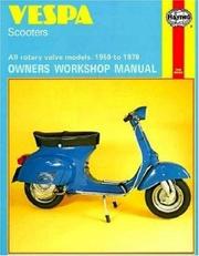 Vespa scooters 90, 125, 150, 180 and 200cc owners workshop manual