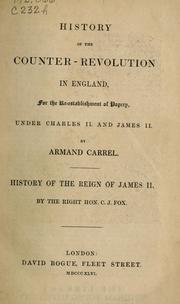 Cover of: History of the counter-revolution in England: for the re-establishment of popery, under Charles II. and James II.
