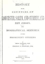 Cover of: History of the counties of Gloucester, Salem, and Cumberland New Jersey by Thomas Cushing