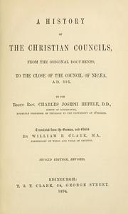 Cover of: A history of the Christian councils: from the original documents, to the close of the council of Nicaea, A.D. 325.