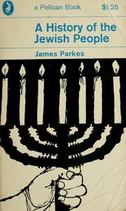 Cover of: A history of the Jewish people by James William Parkes