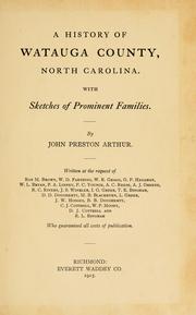 Cover of: A history of Watauga County, North Carolina by John Preston Arthur