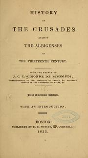 Cover of: History of the crusades against the Albigenses, in the thirteenth century