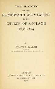 Cover of: history of the Romeward movement in the Church of England, 1833-1864.